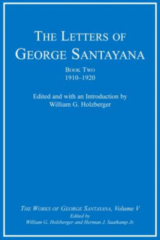 Kniha Letters of George Santayana, Book Two, 1910-1920 George Santayana