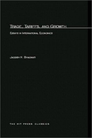 Könyv Trade, Tariffs, and Growth Jagdish N. Bhagwati