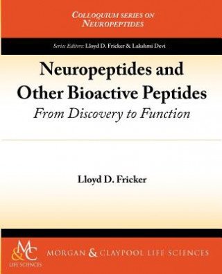 Kniha Neuropeptides and Other Bioactive Peptides Lloyd D (Einstein College of Medicine) Fricker