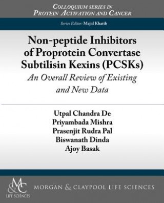 Könyv Non-peptide Inhibitors of Proprotein Convertase Subtilisin Kexins (PCSKs) UTPAL CHANDRA DE