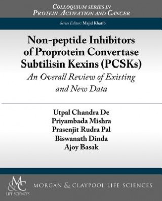 Kniha Non-peptide Inhibitors of Proprotein Convertase Subtilisin Kexins (PCSKs) UTPAL CHANDRA DE