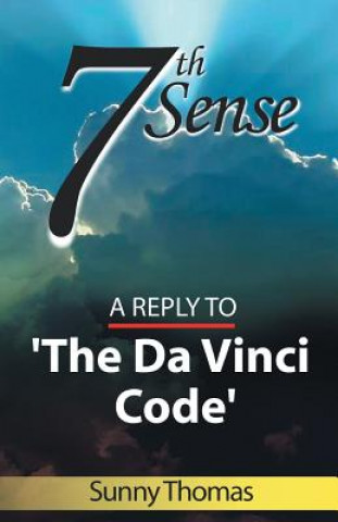 Kniha 7TH SENSE A REPLY TO THE DA VINCI S. Thomas