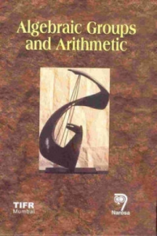 Kniha Algebraic Groups and Arithmetic (TIFR) 