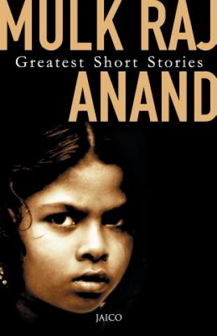 Carte Greatest Short Stories Mulk Raj Anand