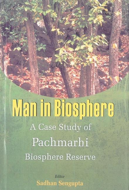 Könyv Man in Biosphere Sadhan Sengupta