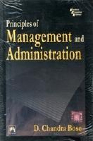 Könyv Principles of Management and Administration Chandra Bose