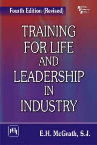 Kniha Training for Life and Leadership in Industry E .H. Mc.Grath