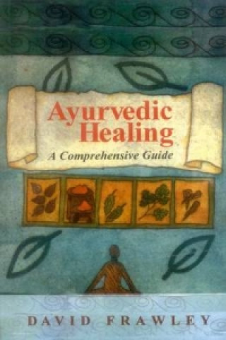 Könyv Ayurvedic Healing David Frawley