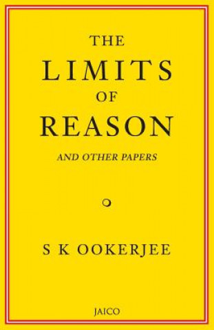 Carte Limits of Reason and Other Papers S. K. Ookerjee