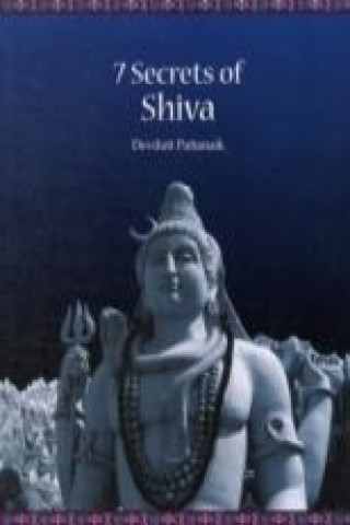 Kniha Seven Secrets of Shiva Dr. Devdutt Pattanaik