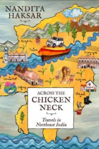 Könyv Across the Chicken Neck Nandita Haksar