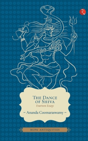 Book Dance of Shiva: Fourteen Essays Ananda K. Coomaraswamy