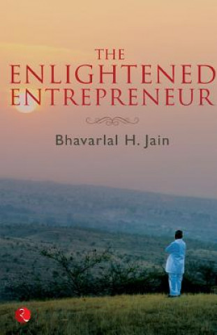 Książka Enlightened Entrepreneur Bhavarlal H. Jain