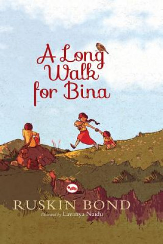 Könyv Long Walk for Bina Ruskin Bond