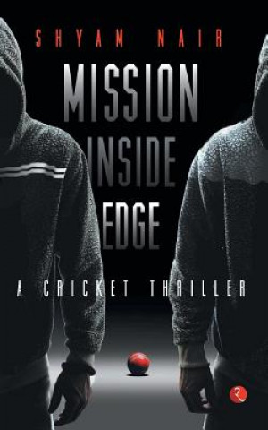 Kniha Mission Inside Edge Shyam Nair