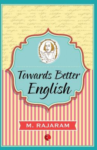 Carte Towards Better English M. Rajaram