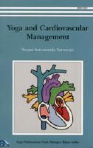 Kniha Yoga and Cardiovascular Management Swami Satyananda Saraswati