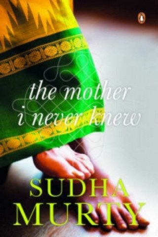 Kniha Mother I Never Knew Sudha Murty