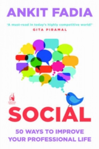 Knjiga Social: 50 Ways to Improve Your Professional Life Ankit Fadia