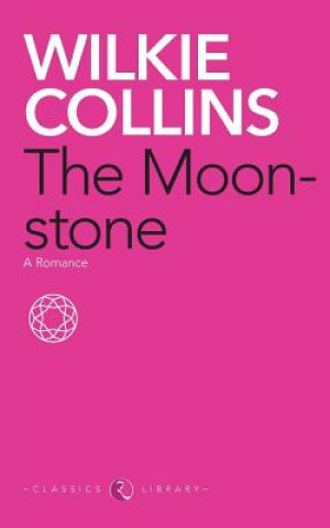 Knjiga Moonstone Wilkie Collins