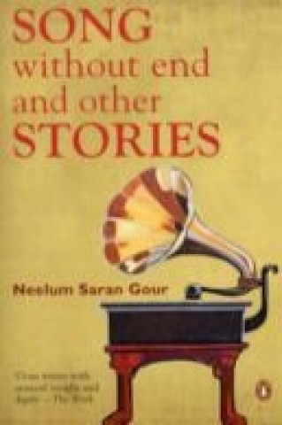 Kniha Song without End and Other Stories Neelum Saran Gour