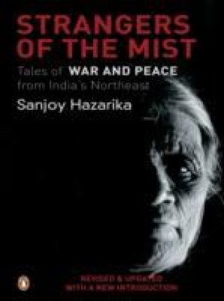 Книга Strangers Of The Mist Sanjoy Hazarika