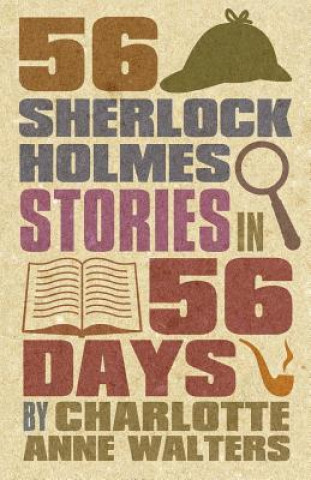 Carte 56 Sherlock Holmes Stories in 56 Days Charlotte Anne Walters
