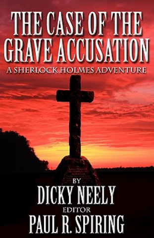 Carte Case of the Grave Accusation - a Sherlock Holmes Mystery Dicky Neely