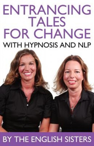 Kniha En-trancing Tales for Change with Nlp and Hypnosis by the English Sisters Jutka Zuggo