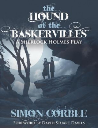 Kniha Hound of the Baskervilles: A Sherlock Holmes Play Simon Corble