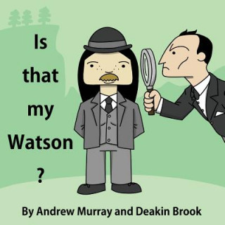 Kniha Is That My Watson? Andrew Murray