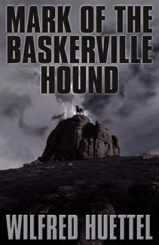 Книга Mark of the Baskerville Hound Wilfred Huettel