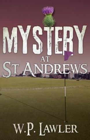 Könyv Mystery at St Andrews Bill Lawler
