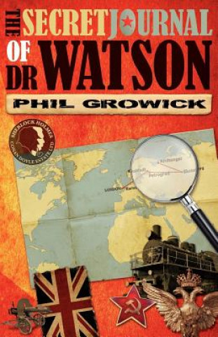 Könyv Secret Journal of Dr Watson: A Novel of Sherlock Holmes Phil Growick