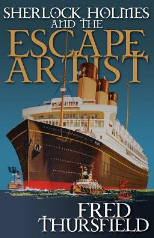 Kniha Sherlock Holmes and the Escape Artist Fred Thursfield
