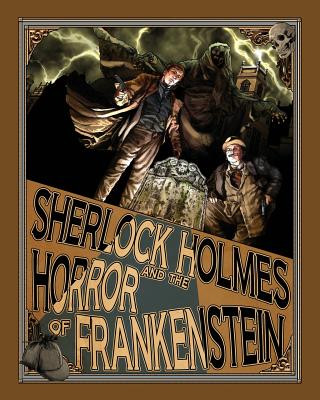 Книга Sherlock Holmes and the Horror of Frankenstein Luke Kuhns