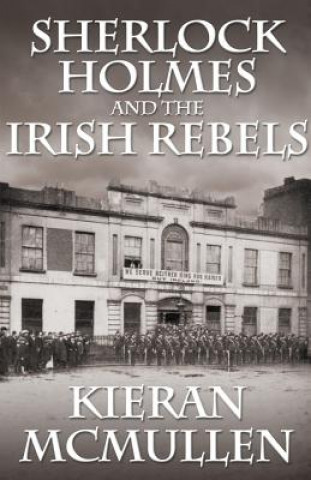Carte Sherlock Holmes and the Irish Rebels Kieran McMullen