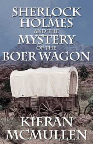 Książka Sherlock Holmes and the Mystery of the Boer Wagon Kieran McMullen