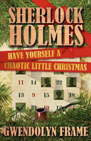 Carte Sherlock Holmes: Have Yourself a Chaotic Little Christmas Gwendolyn Frame