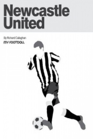 Kniha Newcastle United Richard Callaghan