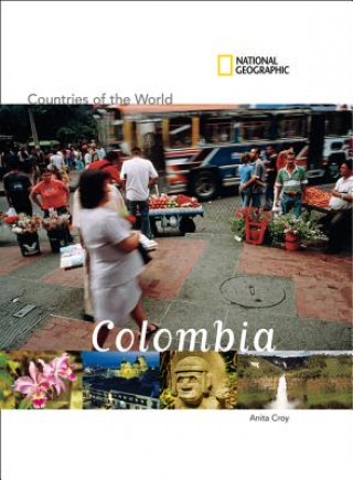 Kniha Countries of the World: Colombia National Geographic