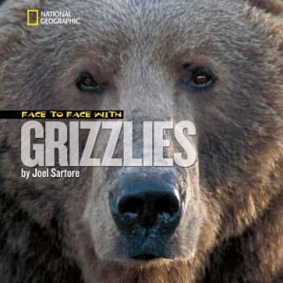 Könyv Face to Face with Grizzlies Joel Sartore