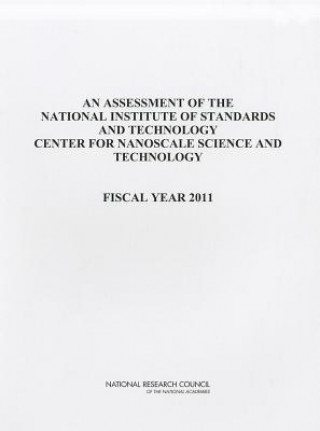 Kniha Assessment of the National Institute of Standards and Technology Center for Nanoscale Science and Technology National Research Council