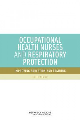 Carte Occupational Health Nurses and Respiratory Protection Institute of Medicine