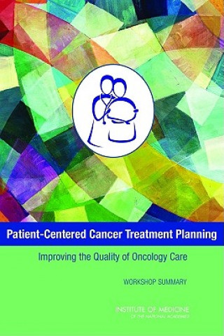 Carte Patient-Centered Cancer Treatment Planning Institute of Medicine