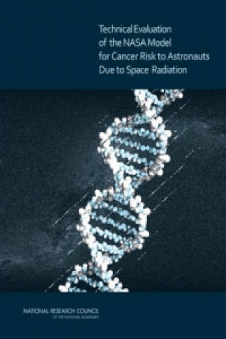 Carte Technical Evaluation of the NASA Model for Cancer Risk to Astronauts Due to Space Radiation National Academies