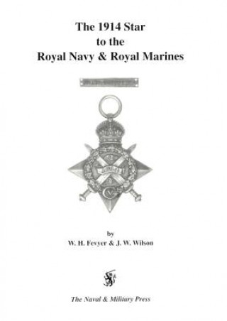 Könyv 1914 Star to the Royal Navy and Royal Marines J.W. Wilson