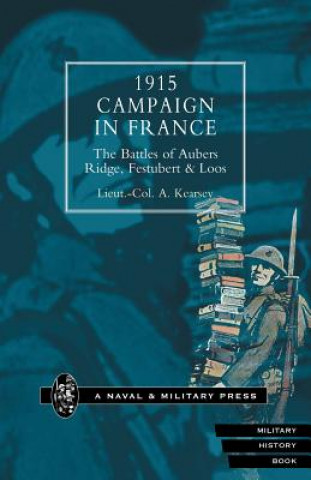 Book 1915 Campaign in France A. Kearsey