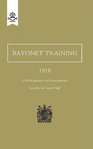 Kniha Bayonet Training 1918 The General Staff