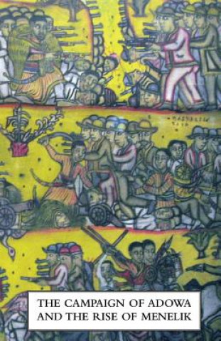Kniha CAMPAIGN OF ADOWA AND THE RISE OF MENELIKFirst Italo-Ethiopian War G BERKELEY